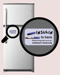 Insulin in Here Fridge Magnet